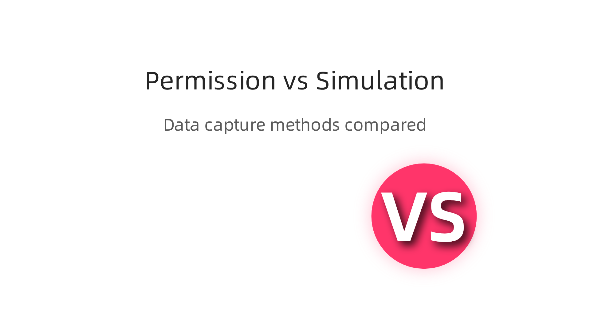 Comparing permission-based data collection, exemplified by VRS, with retrospective data simulation patents.